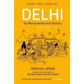THE DELHI OMNIBUS by SPEAR  PERCIVAL/ GUPTA  NARAYANI (EDITED BY FRYKENBURG  R. E.) - 9780195659832