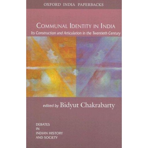 COMMUNAL IDENTITY IN INDIA OIP by CHAKRABORTY, BIDYUT - 9780195673418