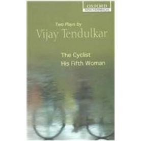 THE CYCLIST, HIS FIFTH WOMAN by TENDULKAR, VIJAY - 9780195676402