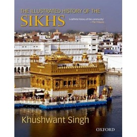 THE ILLUSTRATED HISTORY OF THE SIKHS by KHUSHWANT SINGH - 9780195677478