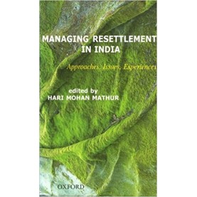 MANAGING RESETTLEMENT IN INDIA by MATHUR, HARI MOHAN - 9780195678130