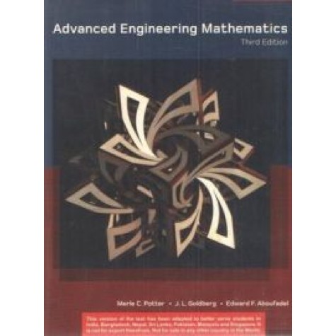 ADVANCED ENGINEERING MATHEMATICS, 3e by MALE C. POTTER,J L GOLDBERG AND EDWARD ABOUFADEL - 9780195681420