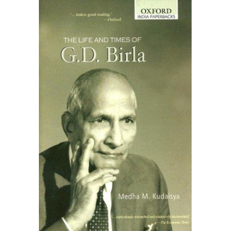THE LIFE AND TIMES OF G.D. BIRLA (OIP) by KUDAISYA, MEDHA M. - 9780195683325