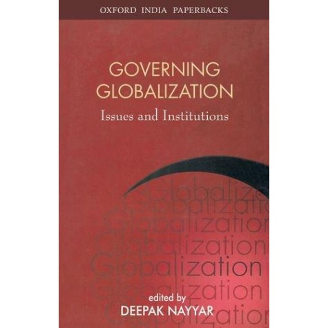 GOVERNING GLOBALIZATION (OIP) by NAYYAR, DEEPAK - 9780195686920