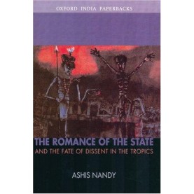 THE ROMANCE OF THE STATE (OIP) by NANDY, ASHIS - 9780195693331