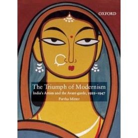 THE TRIUMPH OF MODERNISM by MITTER, PARTHA - 9780195693362