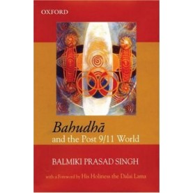 BAHUDHA AND THE POST 9/11 WORLD by SINGH, B P SINGH - 9780195693553