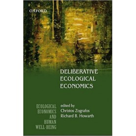 DELIBERATIVE ECOLOGICAL ECONOMICS by ZOGRAFOS, CHRISTOS & RICHARD B. HOWARTH - 9780195696974
