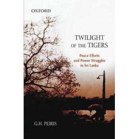 TWILIGHT OF THE TIGERS by PEIRIS,G.H. - 9780195699456