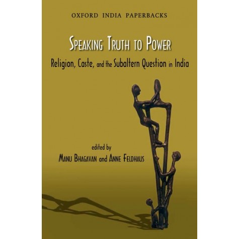 SPEAKING TRUTH TO POWER OIP by BHAGAVAN MANU AND ANNE FELDHOUS - 9780198063490