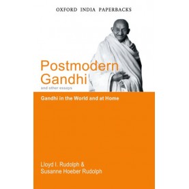 POSTMODERN GANDHI AND OTHER ESSAYS (OIP) by RUDOLPH,LLOYA  I.AND SUSANNE HOEBER RUDOLPH - 9780198064114