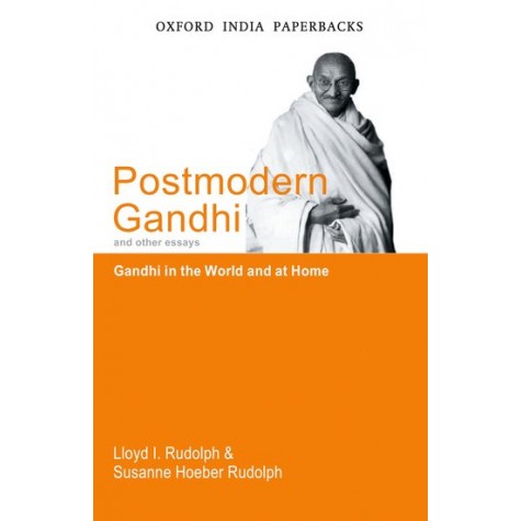 POSTMODERN GANDHI AND OTHER ESSAYS (OIP) by RUDOLPH,LLOYA  I.AND SUSANNE HOEBER RUDOLPH - 9780198064114