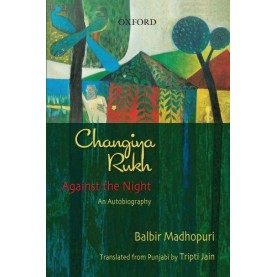 CHANGIYA RUKH AGAINST THE NIGHT by MADHOPURI, BALBIR - 9780198065500