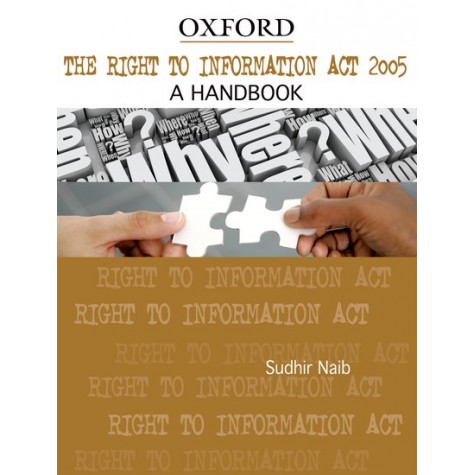 THE RIGHT TO INFORMATION ACT, 2005 by NAIB,SUDHIR - 9780198067474
