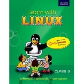 LEARN WITH LINUX DVD 1-5 by BHARGAVA D., KOTWANI G. AND NEERAJ K. BEDHOTIYA - 9780198067658
