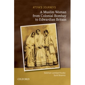 ATIYA'S JOURNEY by LAMBERT-HURLEY,SIOBHAN & SUNIL SHARMA - 9780198068334