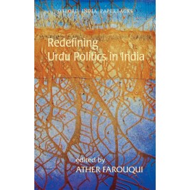 REDEFINING URDU POLITICS IN INDIA (OIP) by FAROUQUI ATHER - 9780198068464