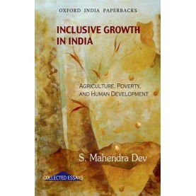 INCLUSIVE GROWTH IN INDIA   (OIP) by DEV, S. MAHENDRA - 9780198069119