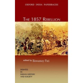 THE 1857 REBELLION    (OIP) by PATI, BISWAMOY   (ED) - 9780198069133