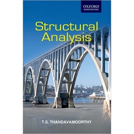 STRUCTURAL ANALYSIS by T.S. THANDAVAMOORTHY - 9780198069188