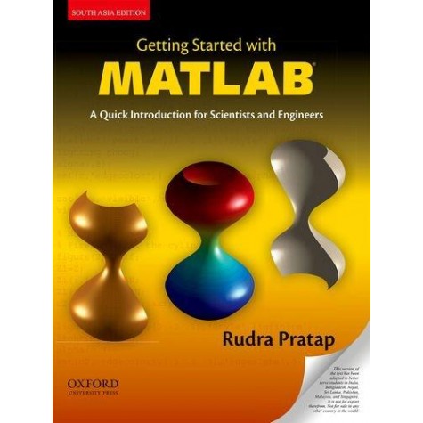 GETTING STARTED WITH MATLAB: A QUICK INT by PRATAP - 9780198069195