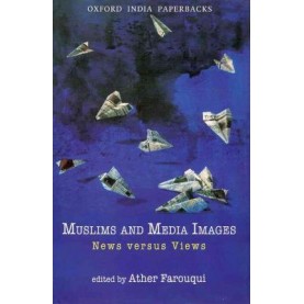 MUSLIMS AND MEDIA IMAGES   (OIP) by FAROUQUI, ATHER - 9780198069256