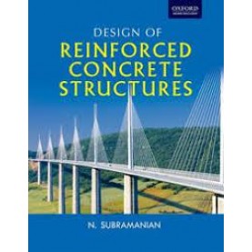 DESIGN OF REINFORCED CONCRETE STRUCTURES by N. SUBRAMANIAN - 9780198086949
