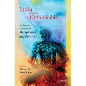 INDIA AND THE UNTHINKABLE by LAL VINAY & ROBY RAJAN - 9780199466863