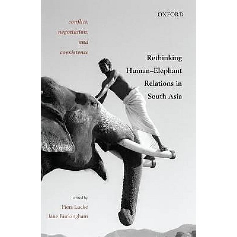 CONFLICT, NEGOTIATION, AND COEXISTENCE by PIERS LOCKE AND JANE BUCKINGHAM - 9780199467228