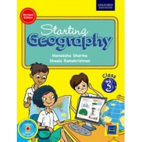 STARTING GEOGRAPHY 3 by MONEESHA SHARMA, SHEELA RAMAKRISHNAN - 9780199467624