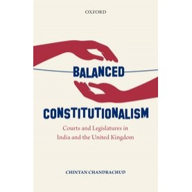 BALANCED CONSTITUTIONALISM by CHANDRACHUD, CHINTAN - 9780199470587