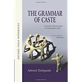 THE GRAMMAR OF CASTE (OIP) by DESHPANDE, ASHWINI - 9780199471980