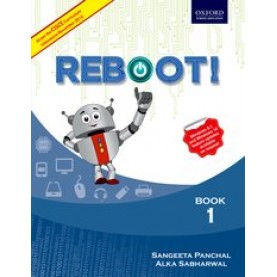 REBOOT! (CISCE EDITION) 1 by SANGEETA PANCHAL AND ALKA SABHARWAL - 9780199476091