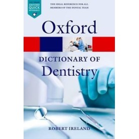 DICTIONARY OF DENTISTRY 1E: PB by ROBERT IRELAND - 9780199533015