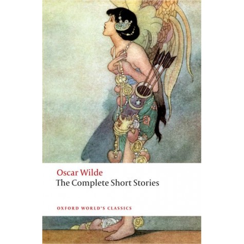 COMPLETE SHORT STORIES NEW ED OWC:PB by OSCAR WILDE,JOHN SLOAN - 9780199535064