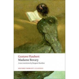 MADAME BOVARY OWC: PB by GUSTAVE FLAUBERT, MARGARET MAULDON, MALCOLM BOWIE, MARK OVERSTALL - 9780199535651
