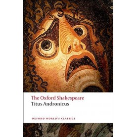 SHAKESPEARE: TITUS ANDRONICUS REISSUE OW by WILLIAM SHAKESPEARE, EUGENE M. WAITH - 9780199536108