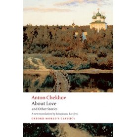 ABOUT LOVE AND OTHER STORIES OWC PB by ANTON CHEKHOV, ROSAMUND BARTLETT - 9780199536689