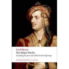 LORD BYRON- THE MAJOR WORKS OWC: PB by GEORGE GORDON, LORD BYRON, JEROME J. MCGANN - 9780199537334