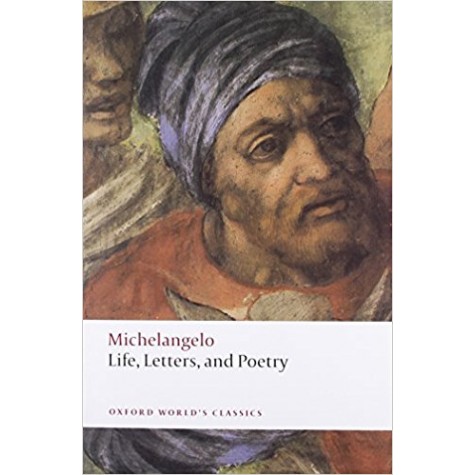 LIFE ,LETTERS & POETRY REISSUE OWC: PB by Michelangelo, George Bull, Peter Porter - 9780199537365