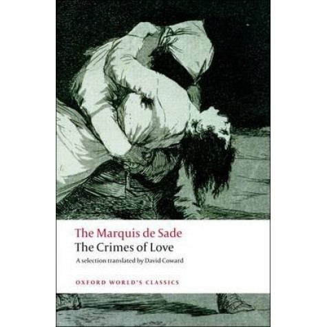 CRIMES OF LOVE OWC PB by MARQUIS DE SADE, DAVID COWARD - 9780199539987