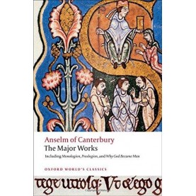 ANSELM OF CANTERBURY: THE MAJOR WORKS OW by ST. ANSELM, BRIAN DAVIES, G. R. EVANS - 9780199540082