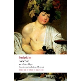 BACCHAE & OTH PLAYS OWC : PB by EURIPIDES,JAMES MORWOOD,EDITH HALL - 9780199540525