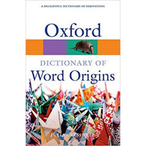 OXF DIC OF WORD ORIGINS 2E: PB by JULIA CRESSWELL - 9780199547937