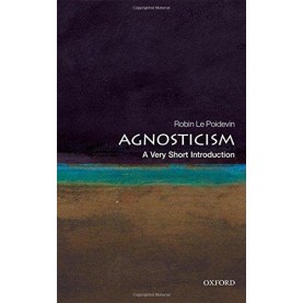 AGNOSTICISM VSI: PB by ROBIN LE POIDEVIN - 9780199575268