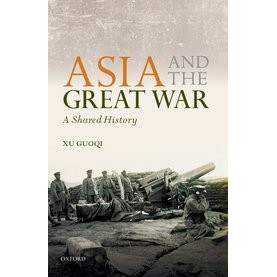 ASIA & THE GREAT WAR TGW:C by GUOQI XU - 9780199658190