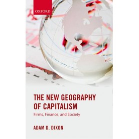 NEW GEOGRAPHY OF CAPITALISM P by ADAM D. DIXON - 9780199668243