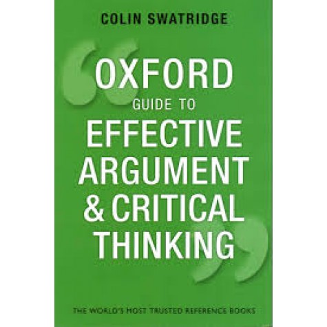 OXF GUIDE TO EFFECT ARGU & CRIT THINK by COLIN SWATRIDGE - 9780199671724