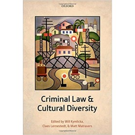 CRIMIN LAW &  CULTUR DIVERSITY by EDITED BY KYMLICKA, LERNESTEDT & MATRAVERS - 9780199676590
