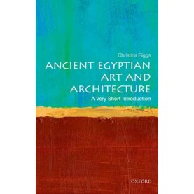 ANCIENT EGYPTIAN ART AND ARCHITECTURE VS by CHRISTINA RIGGS - 9780199682782